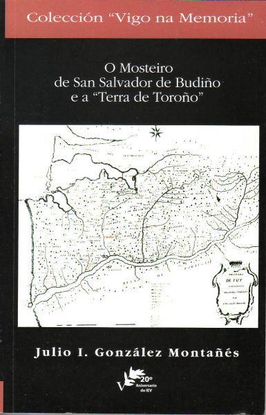 O MOSTEIRO DE SAN SALVADOR DE BUDIÑO E A "TERRA DE TOROÑO"